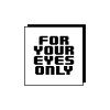 for your eyes only limited